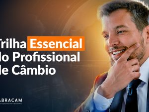Trilha essencial mercado de Câmbio